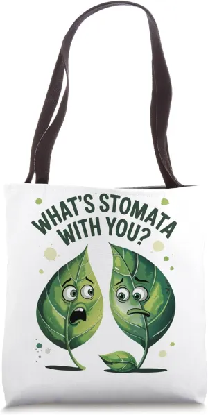 Funny Science Whats Stomata With You Plant Joke Tee Tote Bag