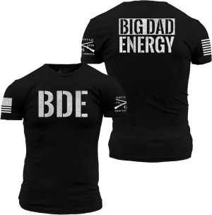 Grunt Style Big Dad Energy Men's T-Shirt